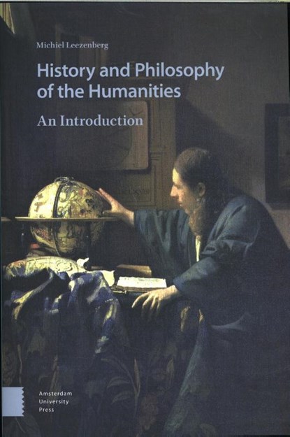 History and Philosophy of the Humanities, Michiel Leezenberg ; Gerard de Vries - Paperback - 9789462987630