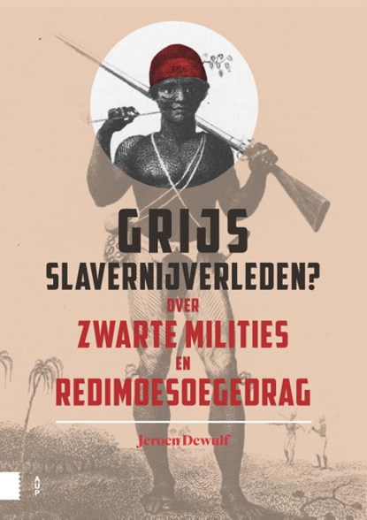 Grijs slavernijverleden?, Jeroen Dewulf - Paperback - 9789462987944