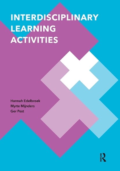Interdisciplinary Learning Activities, Hannah Edelbroek ; Myrte Mijnders ; Ger Post - Paperback - 9789462988088
