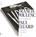 Francis Poulenc en de wereld van Élouard | auteur onbekend | 