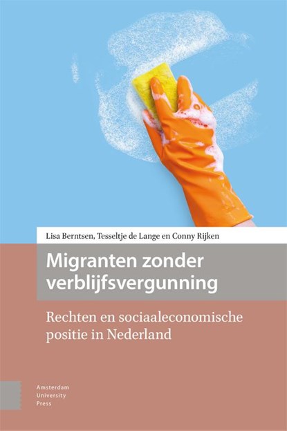 Migranten zonder verblijfsvergunning, Lisa Berntsen ; Tesseltje de Lange ; Conny Rijken - Paperback - 9789462989740