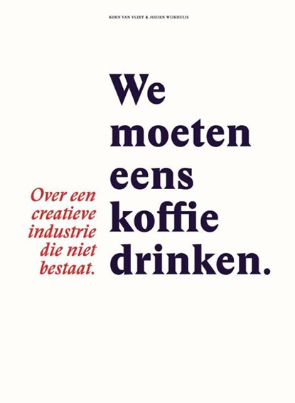 We moeten eens koffie drinken, Koen van Vliet ; Jozien Wijkhuijs - Paperback - 9789463010078