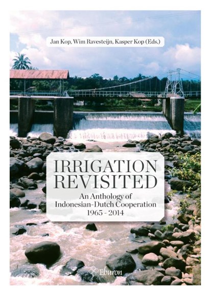 Irrigation revisited, Jan Kop ; Wim Ravesteijn ; Kasper Kop - Paperback - 9789463010283