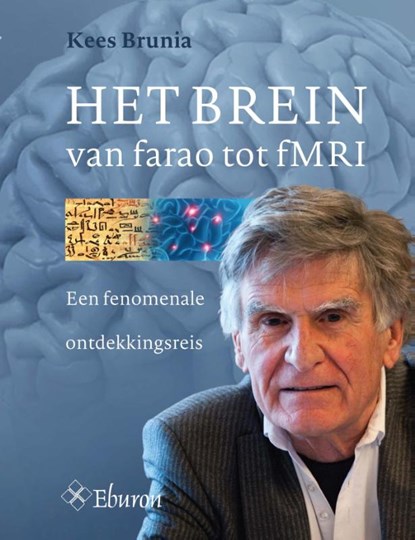 Het Brein van farao tot fMRI, Kees Brunia - Paperback - 9789463010306
