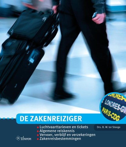 De Zakenreiziger, Berthel ter Steege - Losbladig - 9789463010375