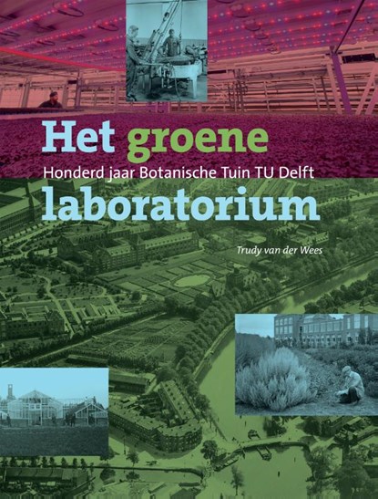 Het groene laboratorium, Trudy van der Wees - Gebonden - 9789463010719