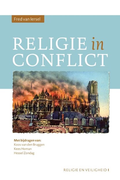 Religie in conflict, Fred van Iersel ; Koos van den Bruggen ; Kees Homan ; Hessel Zondag - Paperback - 9789463010924