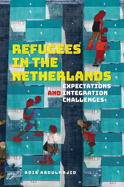 Refugees in The Netherlands, Adib Abdulmajid - Paperback - 9789463012157