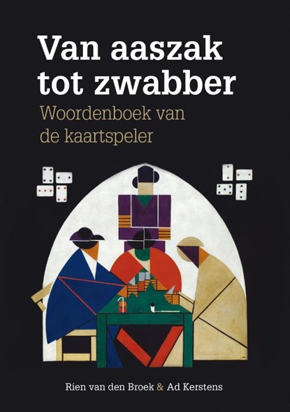 Van aaszak tot zwabber, Rien van den Broek ; Ad Kerstens - Paperback - 9789463012164