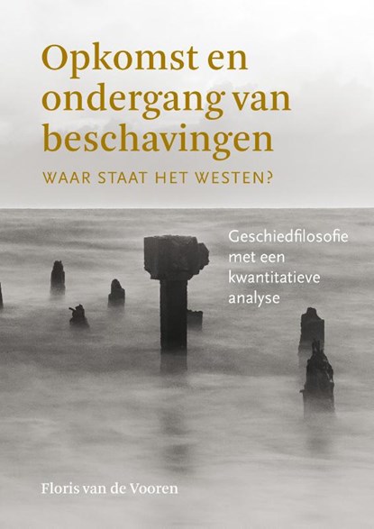 Opkomst en ondergang van beschavingen, Floris van de Vooren - Paperback - 9789463012287