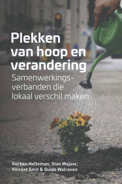 Plekken van hoop en verandering, Gerben Helleman ; Stan Majoor ; Vincent Smit ; Guido Walraven - Paperback - 9789463012515