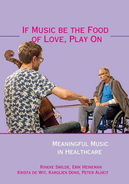If Music be the Food of Love, Play On, Rineke Smilde ; Erik Heineman ; Krista de Wit ; Karolien Dons ; Peter Alheit - Ebook - 9789463012768