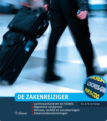 De Zakenreiziger, Berthel ter Steege - Losbladig - 9789463012966