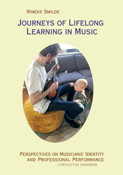 Journeys of Lifelong Learning in Music, Rineke Smilde - Paperback - 9789463013598