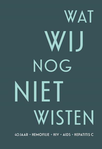 Wat wij nog niet wisten, Cees Smit ; Henk Koetsveld ; Annemarie de Knecht-van Eekelen - Gebonden - 9789463014298