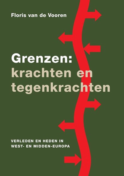 Grenzen: krachten en tegenkrachten, Floris van de Vooren - Paperback - 9789463014496