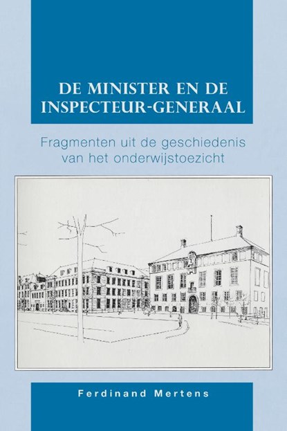De minister en de inspecteur-generaal, Ferdinand Mertens - Paperback - 9789463014519