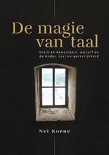 De magie van taal - Net Koene - 9789463014557