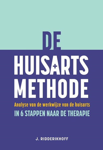 De huisartsmethode, J. Ridderikhoff - Paperback - 9789463014595