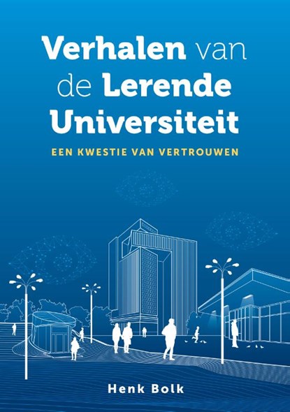 Verhalen van de Lerende Universiteit, Henk Bolk - Paperback - 9789463014618