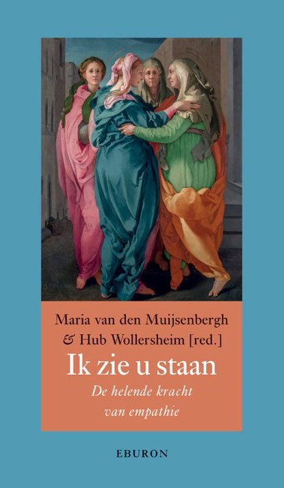 Ik zie u staan, Maria van den Muijsenbergh ; Hub Wollersheim - Paperback - 9789463014908