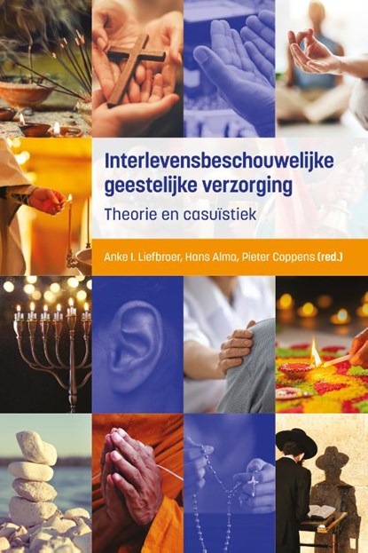 Interlevensbeschouwelijke geestelijke verzorging, Anke Liefbroer ; Hans Alma ; Pieter Coppens - Paperback - 9789463014977