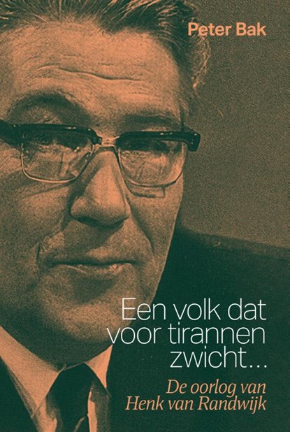 Een volk dat voor tirannen zwicht..., Peter Bak - Paperback - 9789463015110