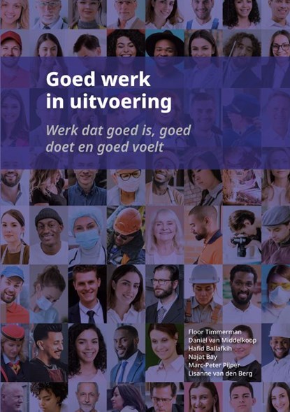 Goed werk in uitvoering, Floor Timmerman ; Daniël van Middelkoop ; Hafid Ballafkih ; Najat Bay ; Marc-Peter Pijper ; Lisanne Van den Berg - Paperback - 9789463015493