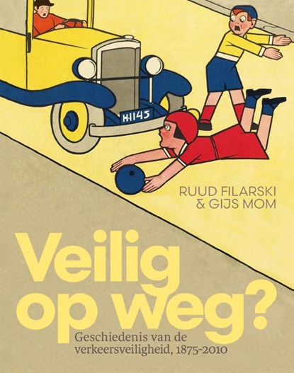 Veilig op weg?, Ruud Filarski ; Gijs Mom - Gebonden - 9789463015615