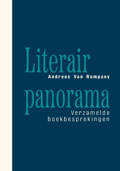Literair panorama, Andreas Van Rompaey - Paperback - 9789463015981