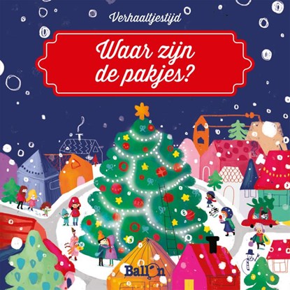 Verhaaltjestijd - Waar zijn de pakjes?, Kathleen Put ; Sophia Fouliatou - Paperback - 9789463078245