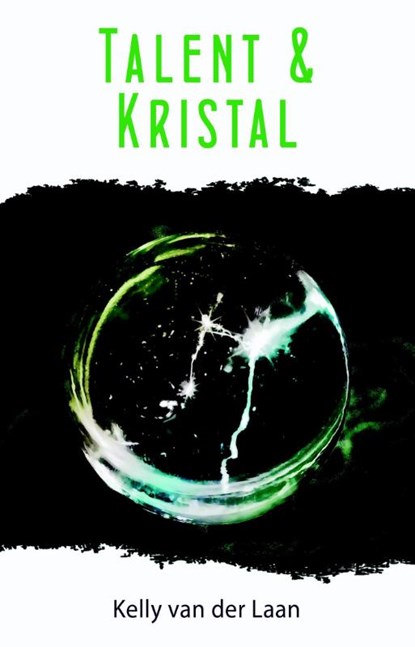 Talent & kristal, Kelly van der Laan - Paperback - 9789463080514