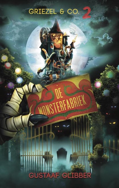 De monsterfabriek, Gustaaf Glibber - Paperback - 9789463081191