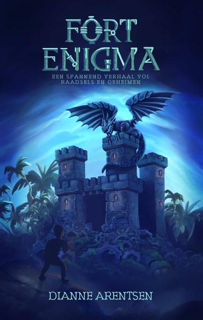 Fort Enigma, Dianne Arentsen - Gebonden - 9789463081979