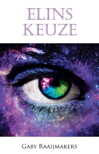 Elins keuze, Gaby Raaijmakers - Ebook - 9789463083317