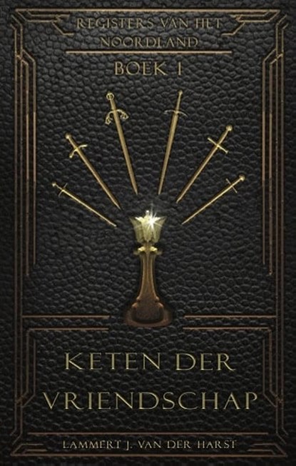 Keten der vriendschap, Lammert J. van der Harst - Ebook - 9789463084581