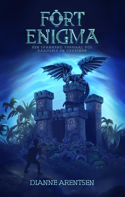 Fort Enigma, Dianne Arentsen - Ebook - 9789463084727