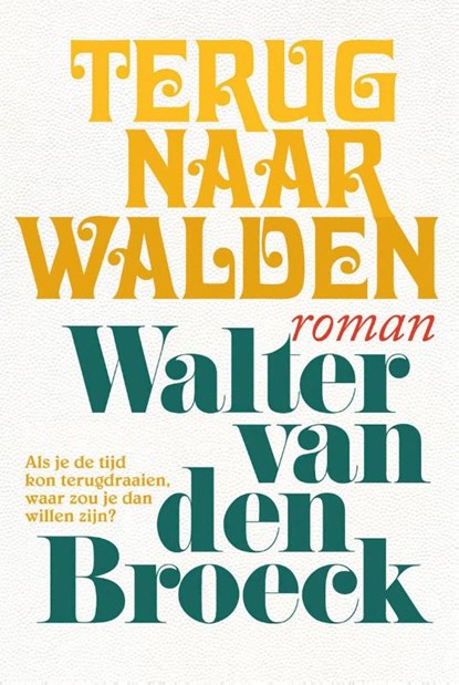Terug naar Walden, Walter van den Broeck - Gebonden - 9789463101530