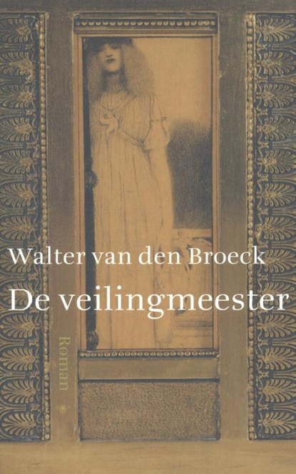 De veilingmeester, Walter van den Broeck - Paperback - 9789463101592