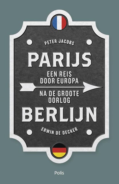 Parijs-Berlijn, Peter Jacobs ; Erwin De Decker - Paperback - 9789463102117