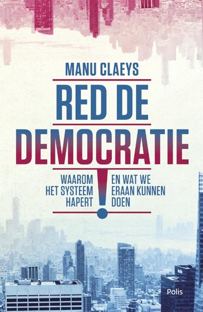 Red de democratie!, Manu Claeys - Paperback - 9789463102155
