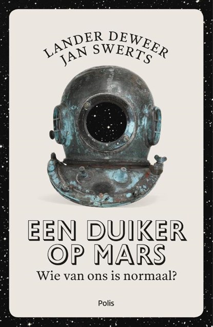 Een duiker op Mars, Lander Deweer ; Jan Swerts - Paperback - 9789463103411
