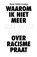 Waarom ik niet meer met witte mensen over racisme praat, Reni Eddo-Lodge - Paperback - 9789463104715