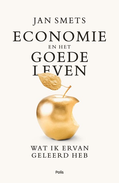 Economie en het goede leven, Jan Smets - Ebook - 9789463105019