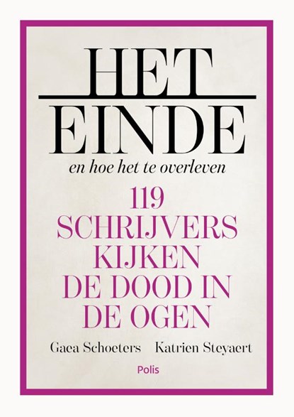 Het einde en hoe het te overleven, Gaea Schoeters ; Katrien Steyaert - Gebonden - 9789463105217