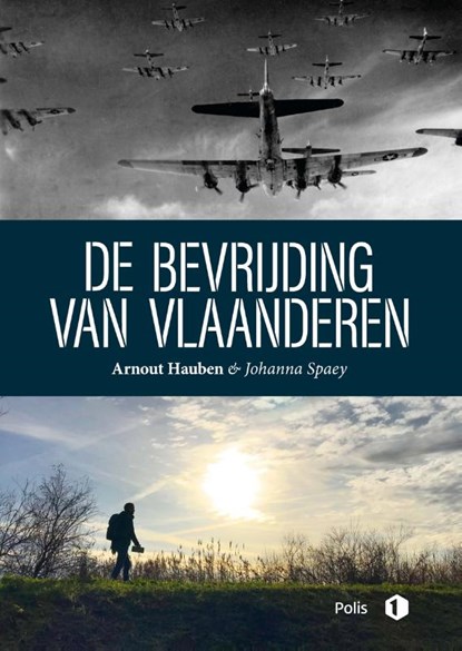 De bevrijding van Vlaanderen, Arnout Hauben ; Johanna Spaey - Paperback - 9789463105248