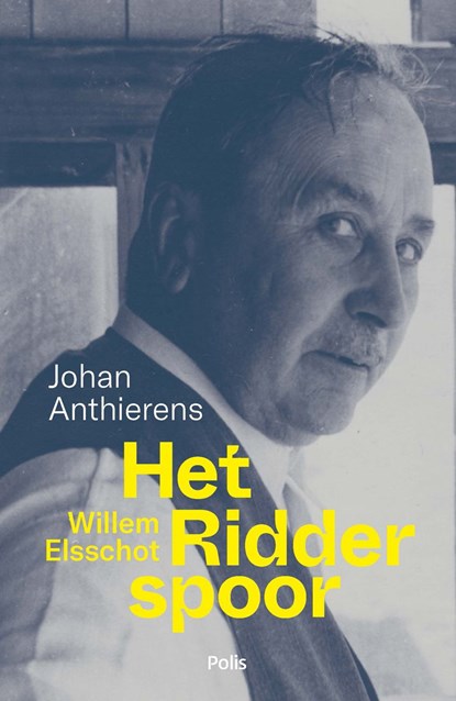 Willem Elsschot. Het Ridderspoor, Johan Anthierens - Ebook - 9789463105491