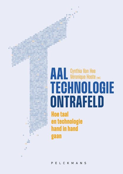 Taaltechnologie ontrafeld, Veronique Hoste ; Cynthia Van Hee - Paperback - 9789463106221