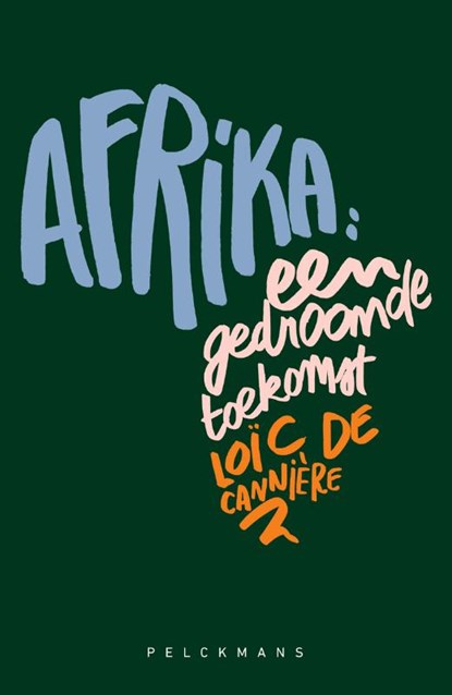 Afrika: een gedroomde toekomst, Loïc de Cannière - Paperback - 9789463106405