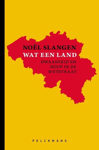 Wat een land, Noël Slangen - Paperback - 9789463107037
